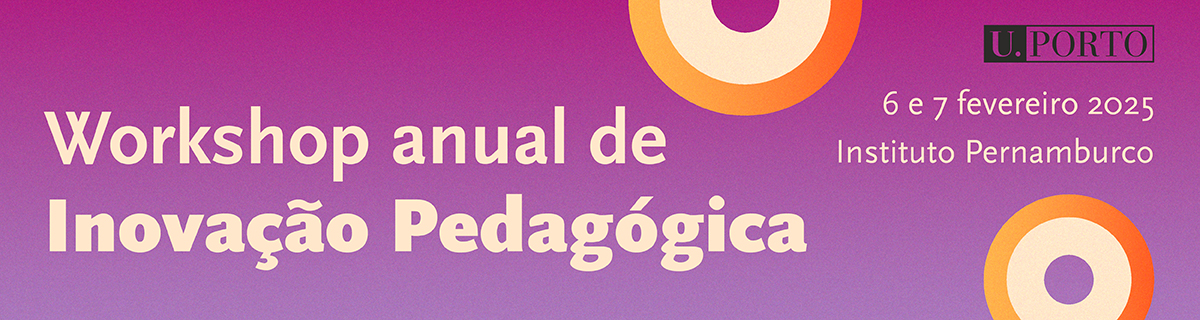 Workshop Anual de Inovação Pedagógica, dia 6 e 7 de fevereiro de 2025, no Instituto Pernambuco